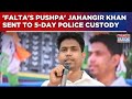'Falta's Pushpa', TMC Leader Jahangir Khan Sent To 5-Day Police Custody In Extortion Cases