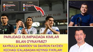 XAYRULLA XAMIDOV VA DAVRON FAYZIEV KECHAGI G'ALABA HAQIDA! PARIJ OLIMPIADASIDA QAYSI GURUHDAMIZ?