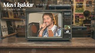 Mavi Işıklar - Yar Saçların Lüle Lüle (1969)