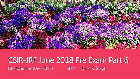 CSIR NET-JRF June 2018 Life Sciences Pre Exam Part  6