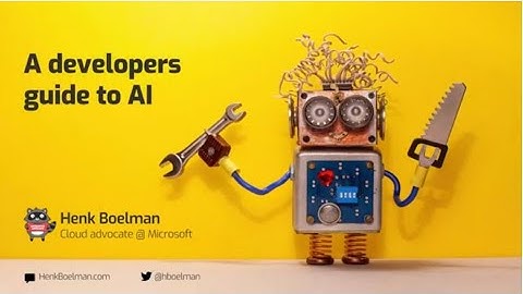 Henk Boelman - A Developers Guide to AI
