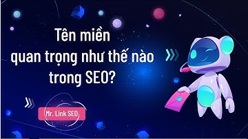 Tên miền có quan trọng trong SEO hay không?