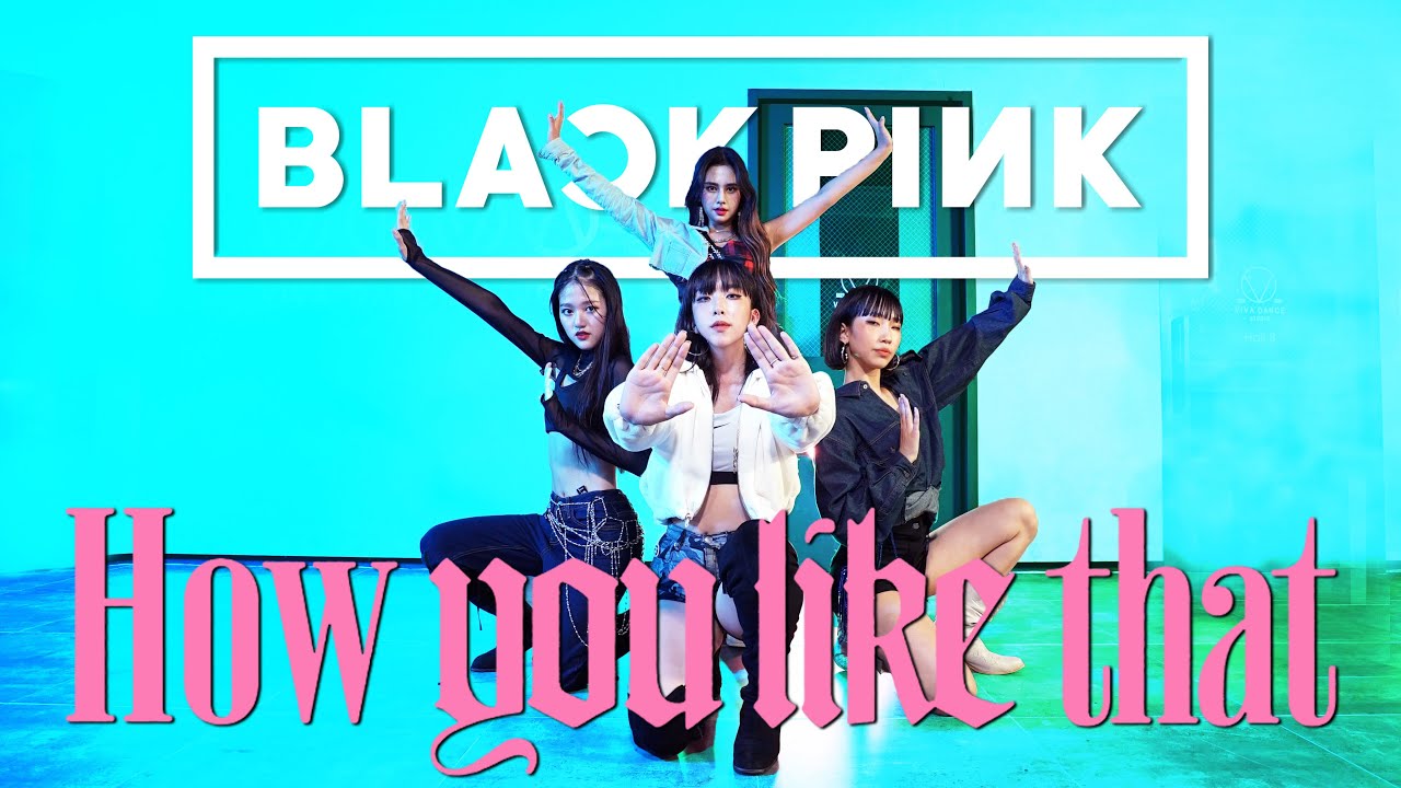 BLACKPINK  How You Like That  Dance Cover.