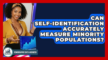 Can Self-identification Accurately Measure Minority Populations? - Demographic Data Answers