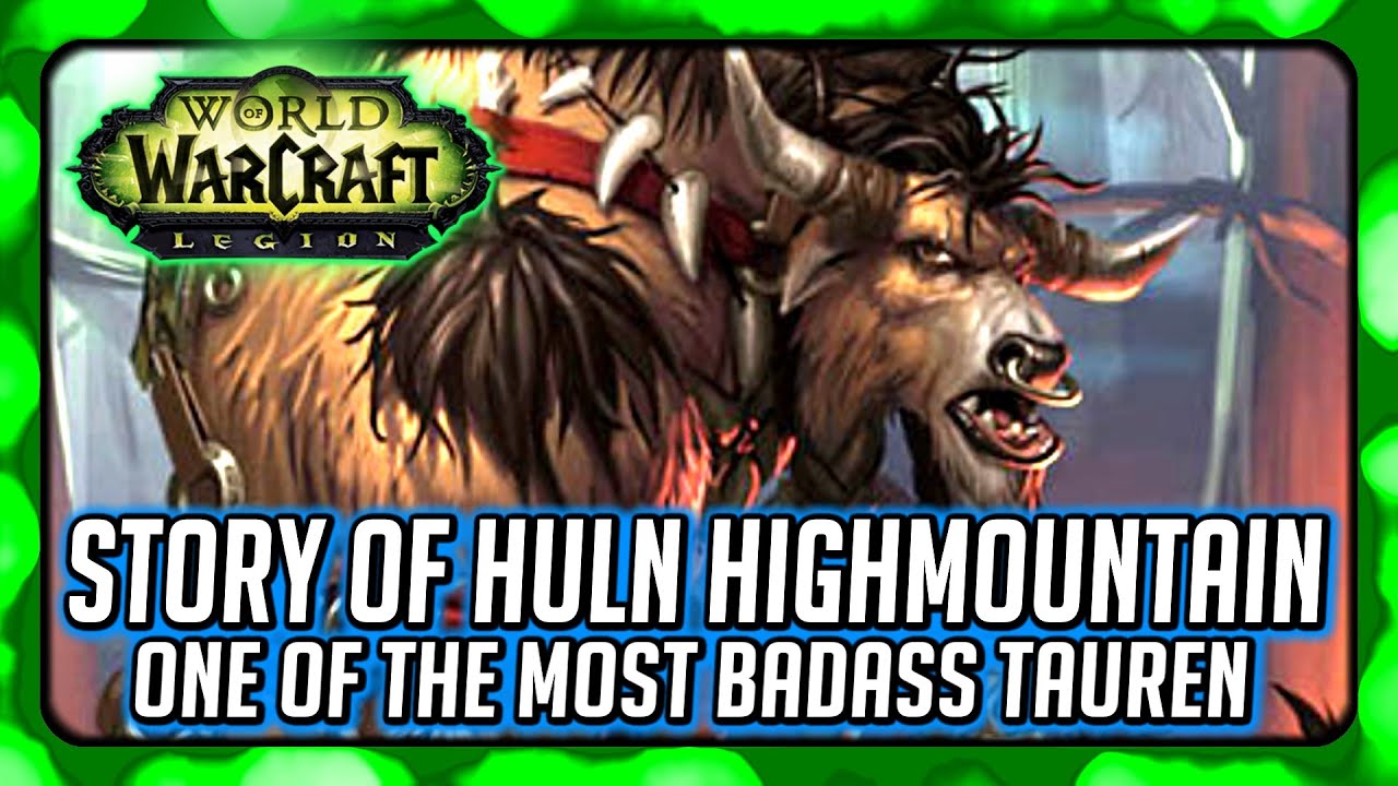 WOW Legion ► The Story of Huln Highmountain & DeathWing