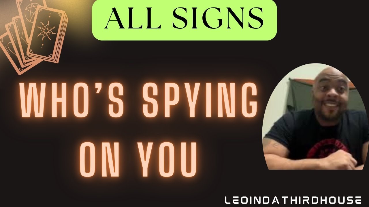 ALL SIGNS🚨🚨🚨”WHOS SPYING ON YOU?”👀🚨🚨