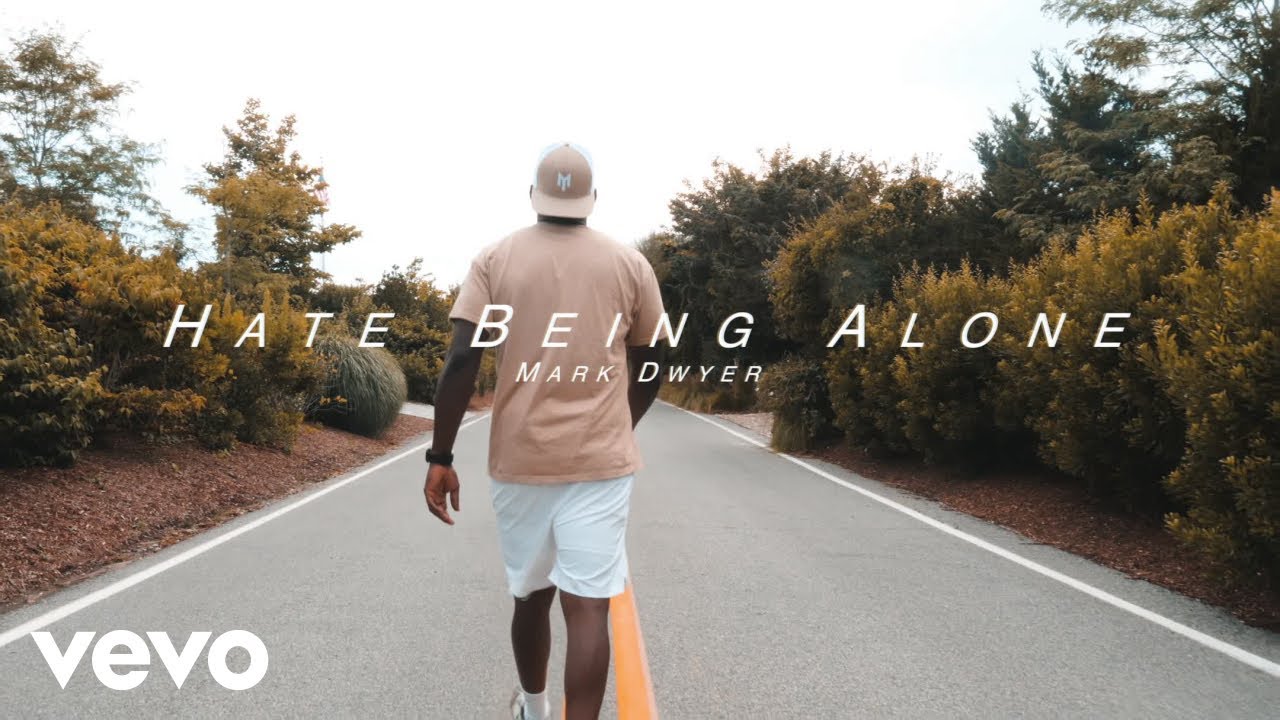 Mark Dwyer - Hate Being Alone