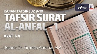 Tafsir Surat Al-Anfal #1 Ayat 1-4 - Ustadz Dr. Firanda Andirja M.A