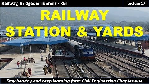 RBT - 17 / Railway Station & Railway yards / Types of Railway station and yards
