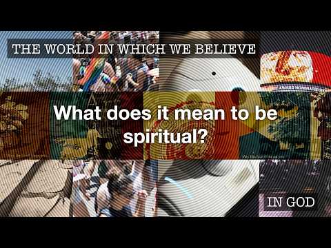 What does it mean to be spiritual?