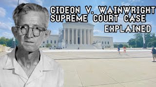 Gideon v. Wainwright - Right to Counsel Explained - [AP Government and Politics Exam Required Case]