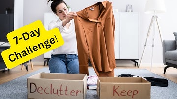 The 7-Day Declutter Challenge - A LIFE - CHANGING Journey!
