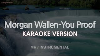 Morgan Wallen-You Proof (MR\/Instrumental) (Karaoke Version)