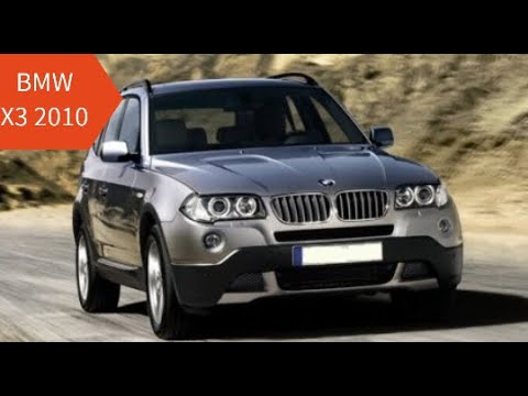 نظرة شاملة عن مميزات و عيوب بي ام دبليو  Review for BMW X3 2010