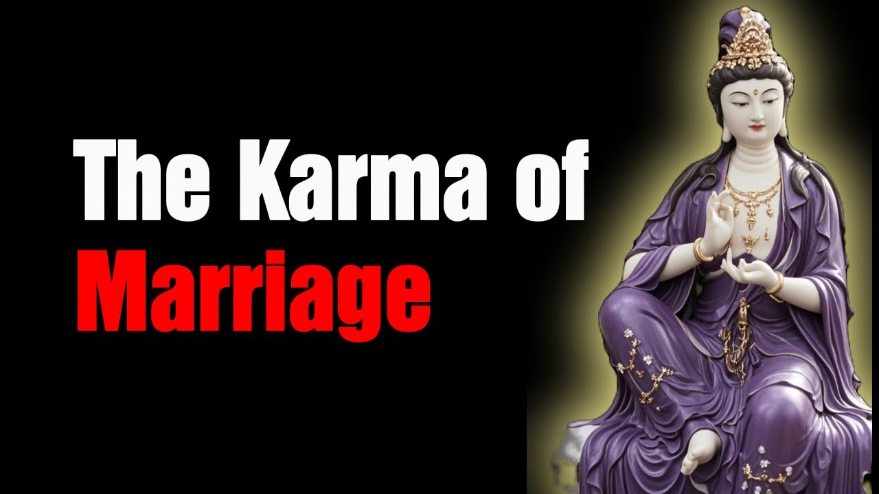 The Karma of Marriage—Why You Marry Who You Marry