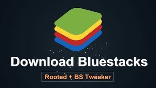 bluestacks tweaker 4 download