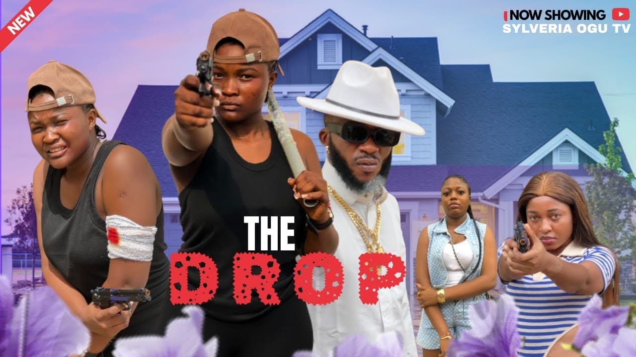 THE DROP- Sylveria Ogu, James Albert, Sophia Kelvin - Latest Nigeria Movie