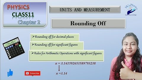 Class 11||NCERT||chapter 2||Units and measurements|| Rounding off
