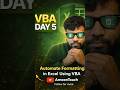Excel VBA Day 5 | Auto Formatting Excel in One Click 😮 #excel #tips #education #shorts #trending