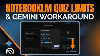 NotebookLM Quiz Limits and The Gemini Workaround