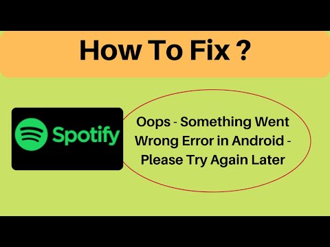 Fix Spotify Oops - Something Went Wrong Error in Android & Ios - Please Try Again Later