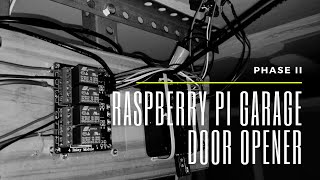 Raspberry Pi Garage Door Opener - Phase II
