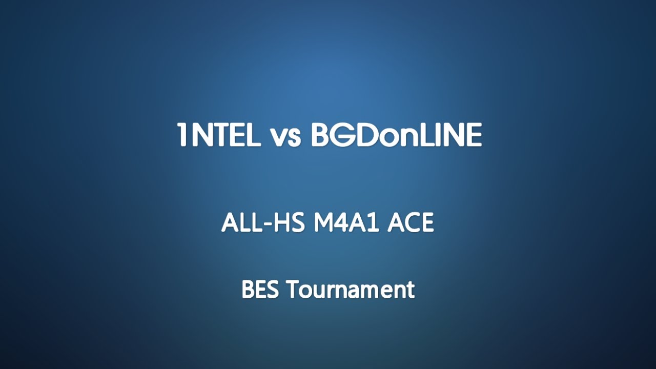 BES Tournament - 1NTEL vs BGDonLINE