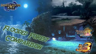 Remade Flooded Forest! MHRise/MH3U/MHP3rd Comparison