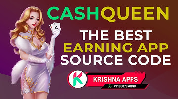 CashQueen – Play Games, Watch Videos, Make Survey And Earn Money With Admin Panel - Krishna Apps