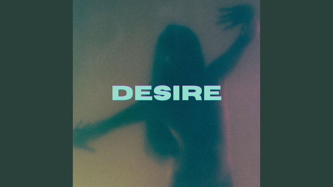 Watch Desire on YouTube Watch Desire on YouTube