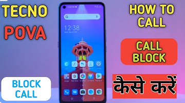 How To Call Block in Tecno Pova, How To All Unknown Call Block in Tecno Pova, Call Block in Tecno