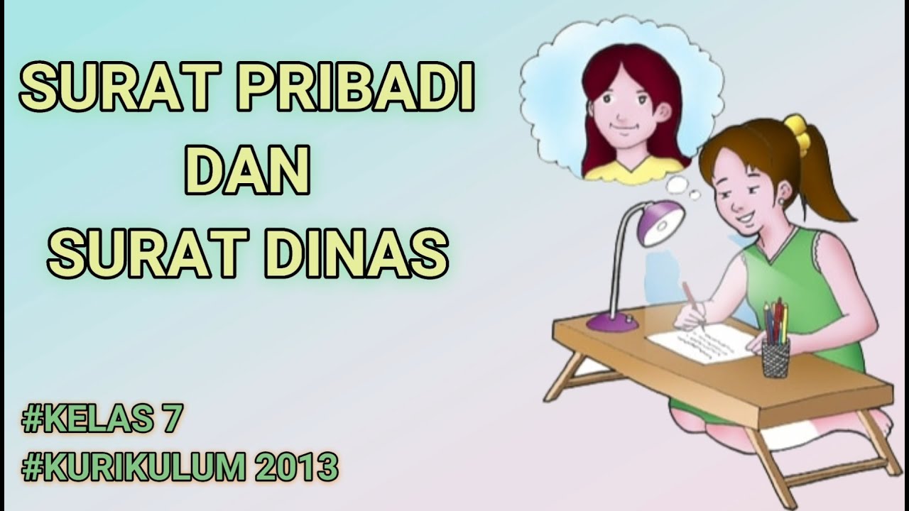 Teks Surat Pribadi Dan Surat Dinas Mata Pelajaran Bahasa Indonesia Kelas 7 Kurikulum 2013 Teks Surat Pribadi Dan Surat Dinas Mata Pelajaran Bahasa Indonesia Kelas 7 Kurikulum 2013