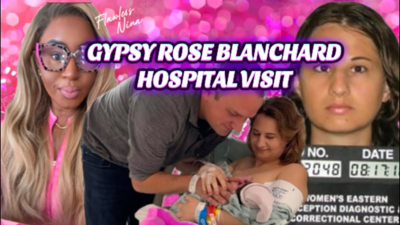 GYPSY ROSE BLANCHARD HOSPITAL VISIT #gypsyroseblanchardcase # ...