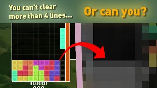 You Can't Clear More than 4 Lines in Tetris...Or Can You?