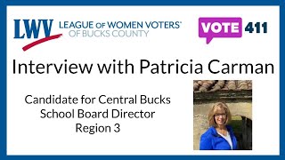 Interview with Patricia Carman, Candidate for Central Bucks School Board Director Region 3