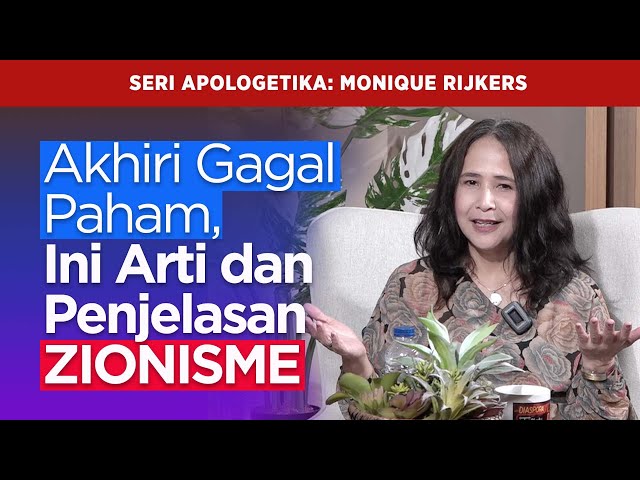 Orang INDONESIA Keliru Tafsir soal ZIONISME | Seri APOLOGETIKA Monique Rijsker class=