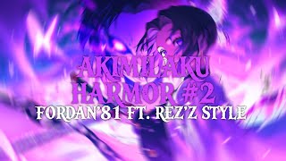 FORDAN'81 FT. REZ'Z STYLE - AKIMILAKU HARMOR #2 [ MIXX STYLE, FVNKY ] 2026!!!