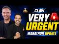 VERY URGENT 🚨  CLAW SUPER FAST MARATHON UPDATE | MUS SHAE  