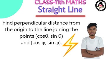 Find perpendicular distance from the origin to the line joining the points (cosθ|| Worldeez Academy