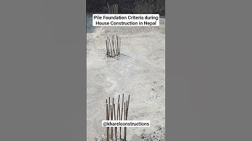 Deep Pile Foundation Criteria during House Construction in Nepal - Foundation on Weak Soil in Nepal