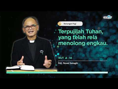 Terpujilah Tuhan, Yang Telah Rela Menolong Engkau -- Pdt. Novel Saragih
