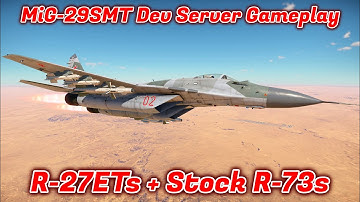 MiG-29SMT - FIRST Dev Server Gameplay And Overview - Sons of Attila [War Thunder]