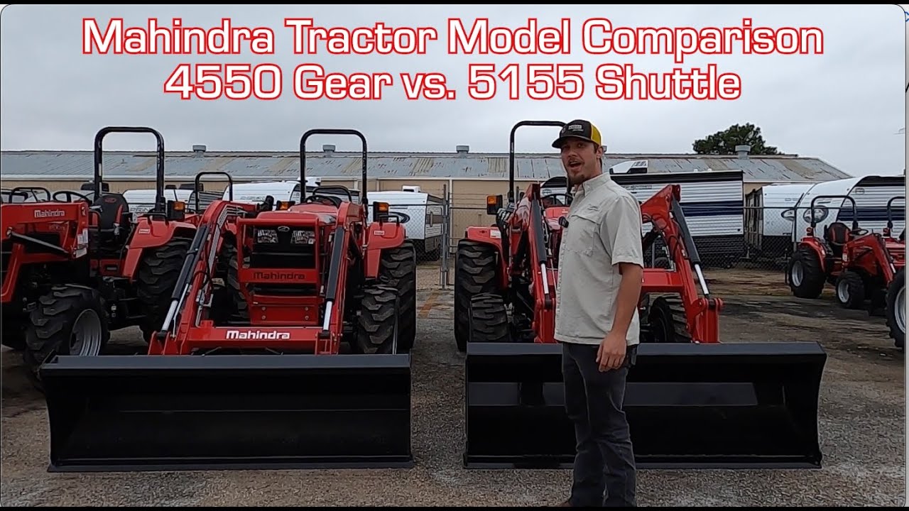 Mahindra Tractor Model Comparison  4550 Gear vs  5155 Shuttle 4WD Tractors With Loaders