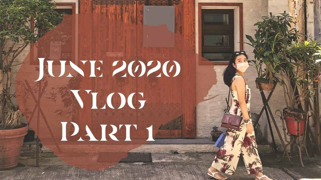 June 2020 Vlog | Pandemic Edition - Part 1
