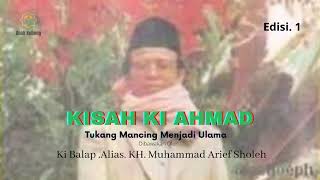 Download Lagu Kisah ki Ahmad ratna mintarsih - (Ki Balap .Alias. KH. Muhammad Arief Sholeh) Edisi.1 MP3