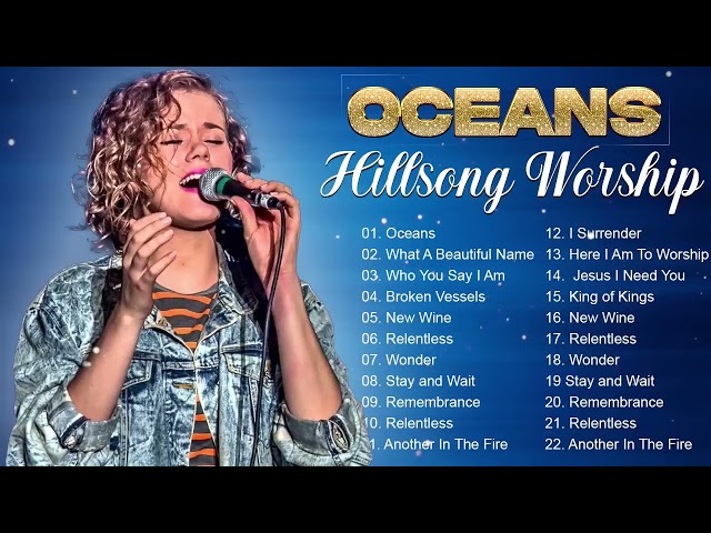 Oceans - Hillsong Worship Full Album class=