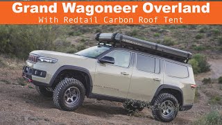 The Jeep Wagoneer Overland Edition Concept with Redtail Carbon Tent by Expedition Portal 5,619 views 6 months ago 11 minutes, 14 seconds