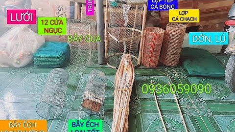 Bán lợp ếch, bán bẫy ếch, cần câu cắm ếch, bán bẫy cá, bán lợp cá chạch, bán lợp cá bóng,bán lợp tép