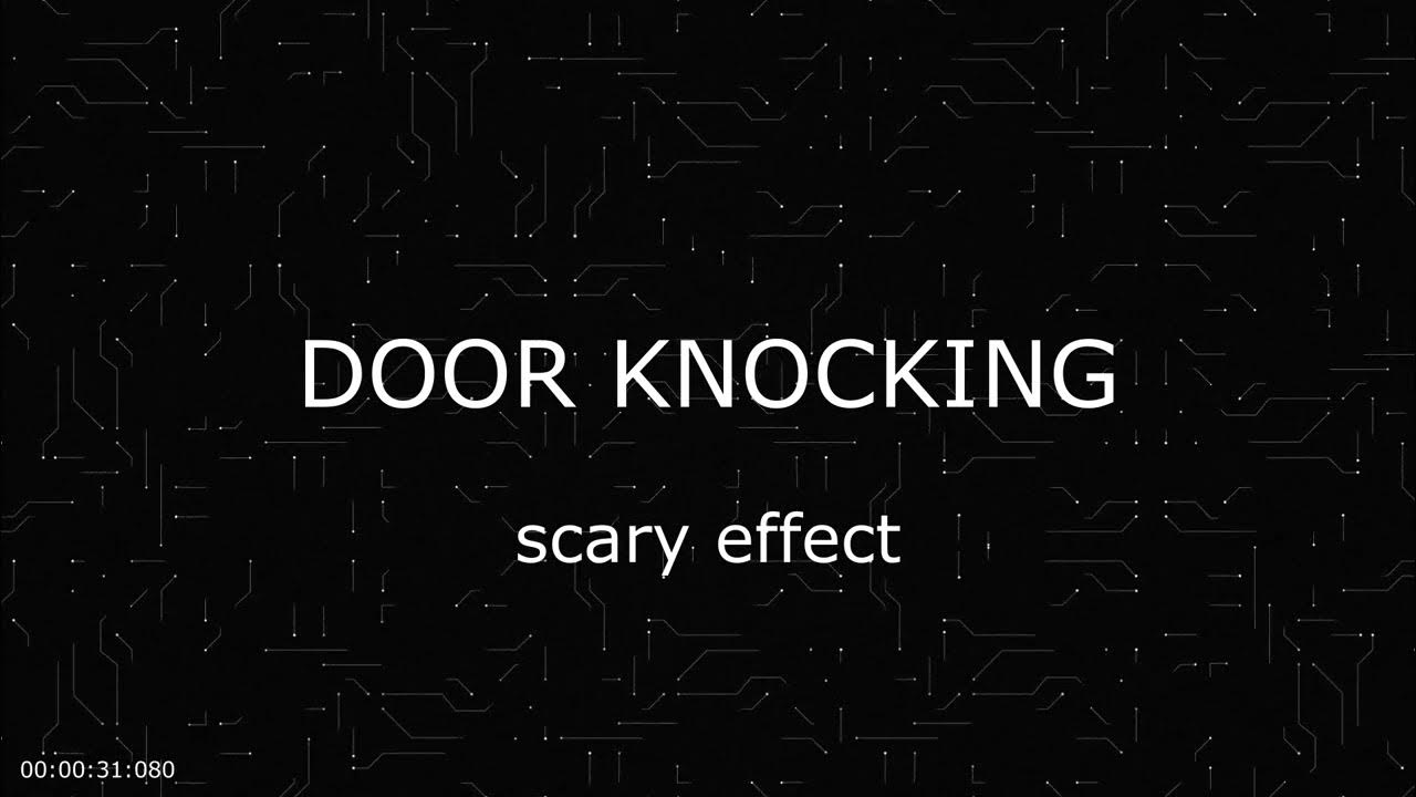 Door Knocking Sound Scary Effect Royalty Free YouTube door-knocking-sound-scary-effect-royalty-free-youtube