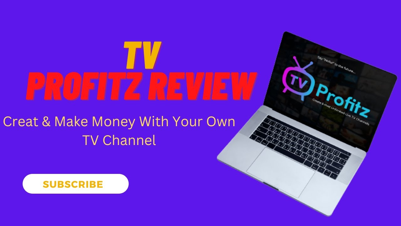 TVProfitz Review - Creat & Make Money With Your Own TV Channel